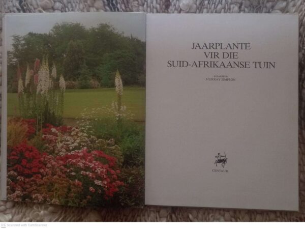 Jaarplante vir die Suid-Afrikaanse Tuin3 Jaarplante Vir Die Suid-Afrikaanse Tuin — Murray Simpson secondhand book