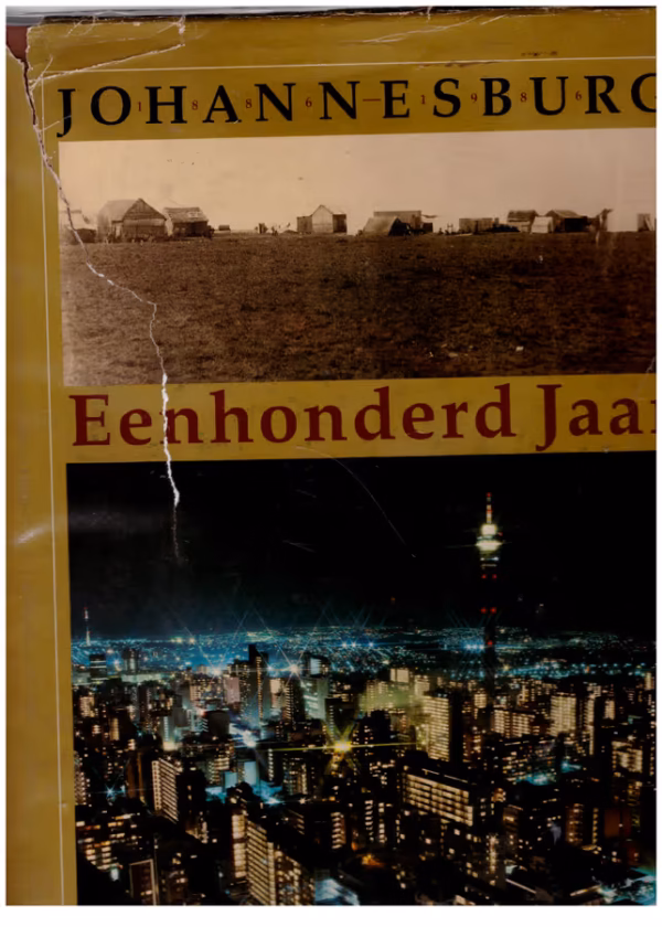 Johannesburg: Eenhonderd Jaar, 1886-1986 secondhand book
