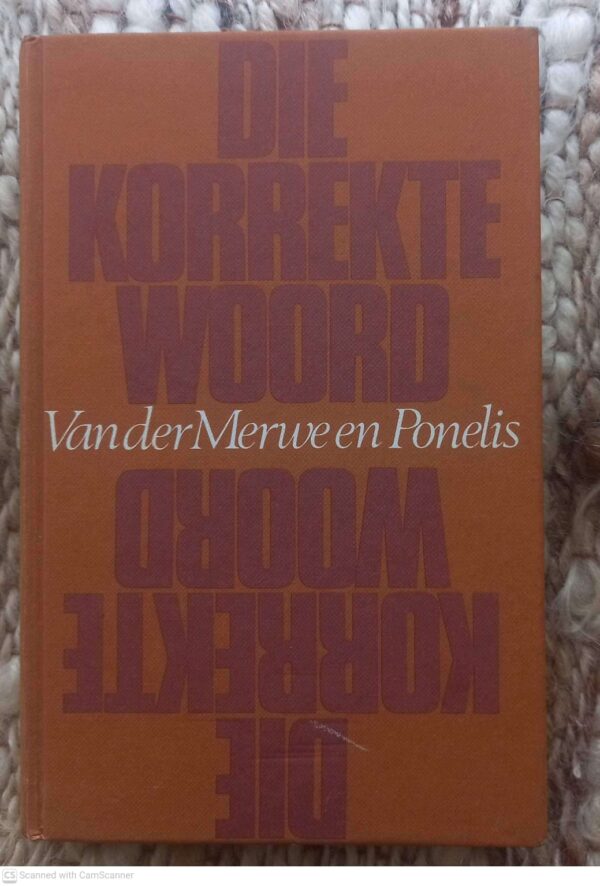 Die Korrekte Woord: Afrikaanse Taalkwessies — H.J.J.M. Van Der Merwe secondhand book