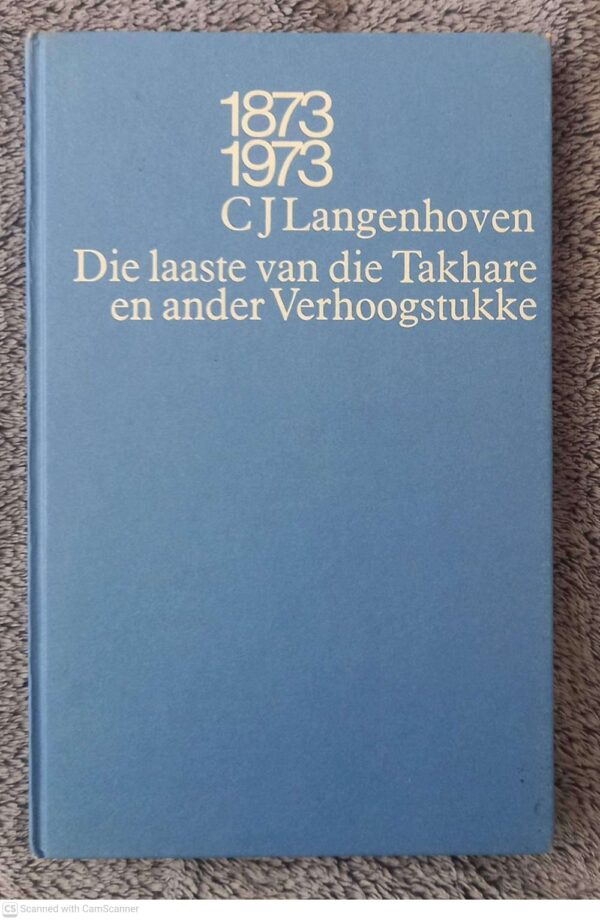 Die Laaste Van Die Takhare En Ander Verhoogstukke — C. J. Langenhoven secondhand book
