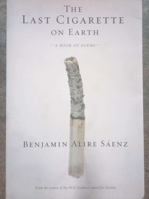 The Last Cigarette On Earth – Benjamin Alire Sáenz secondhand book