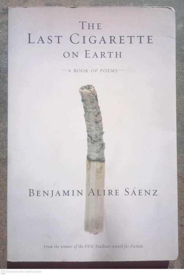 The Last Cigarette On Earth – Benjamin Alire Sáenz secondhand book