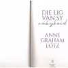 Lig van Sy nabyheid-3 Die Lig Van Sy nabyheid — Anne Graham Lotz secondhand book