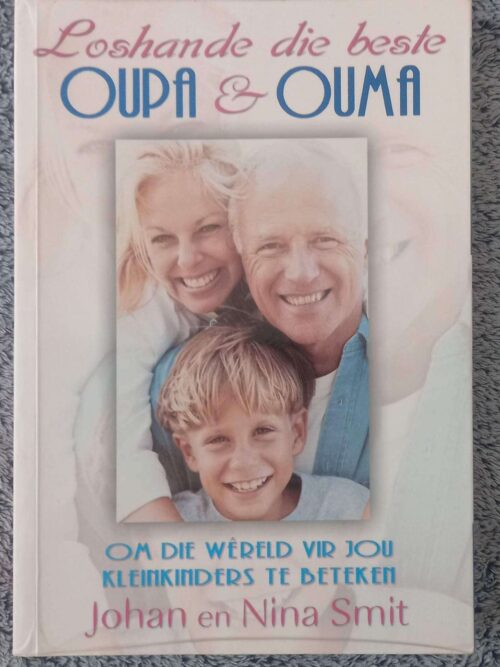 Loshande Die Beste Oupa En Ouma — Johan Smit secondhand book