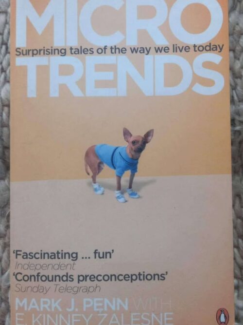 Microtrends: Surprising Tales Of The Way We Live Today– Mark J. Penn, E. Kinney Zalesne secondhand book