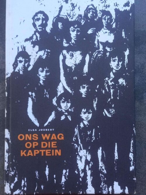 Ons wag op die Kaptein1 Ons Wag Op Die Kaptein — Elsa Joubert secondhand book