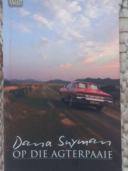 Op Die Agterpaaie — Dana Snyman secondhand book