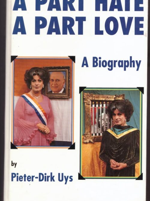 A Part Hate, A Part Love — Pieter-Dirk Uys *SIGNED* secondhand book