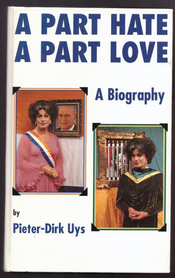 A Part Hate, A Part Love — Pieter-Dirk Uys *SIGNED* secondhand book