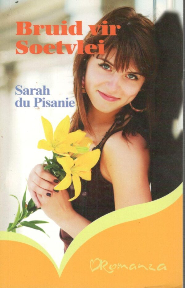 Sarah du Pisanie - Bruid vir Soetvlei Bruid Vir Soetvlei – Sarah Du Pisanie secondhand book