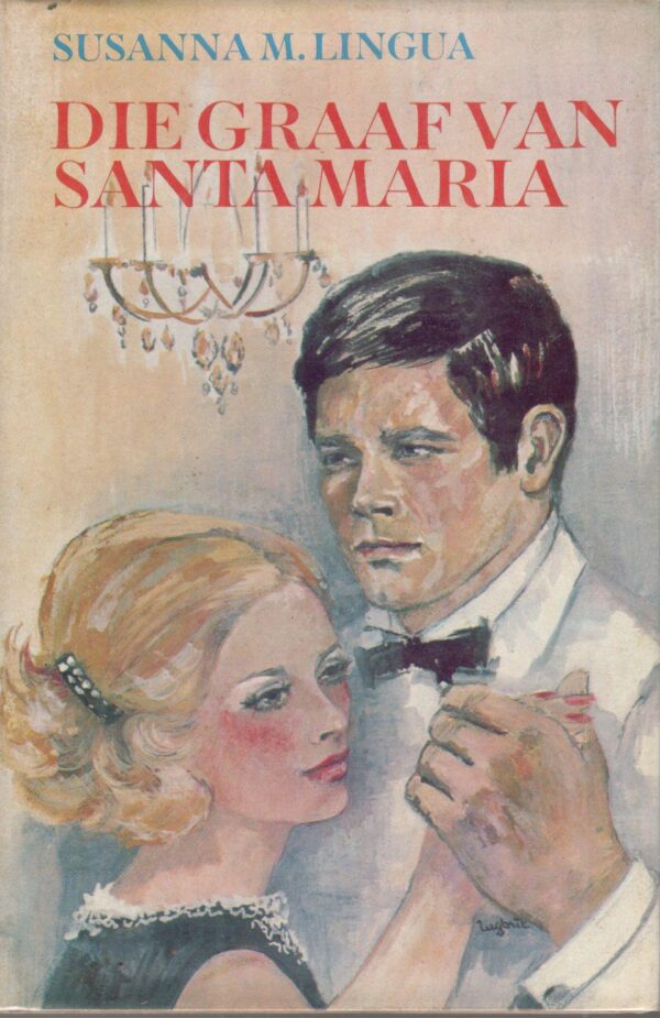 Susanna M Lingua - Die graaf van Santa Maria Die Graaf Van Santa Maria – Susanna M Lingua secondhand book