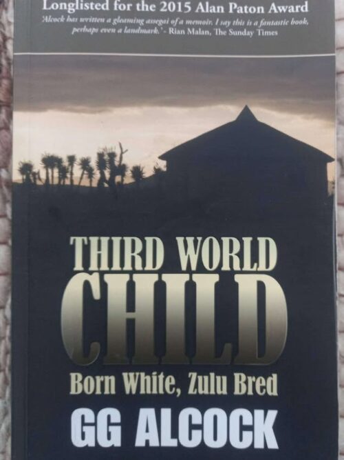 Third World Child: Born White, Zulu Bred — G. G. Alcock secondhand book