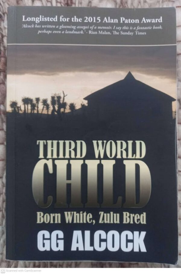 Third World Child: Born White, Zulu Bred — G. G. Alcock secondhand book