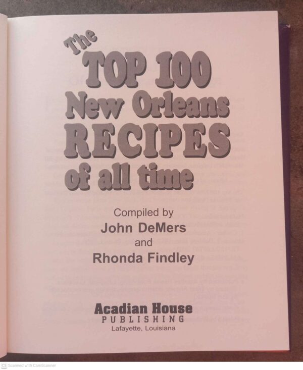 The Top 100 New Orleans Recipes Of All Time — John DeMers, Rhonda Findley secondhand book