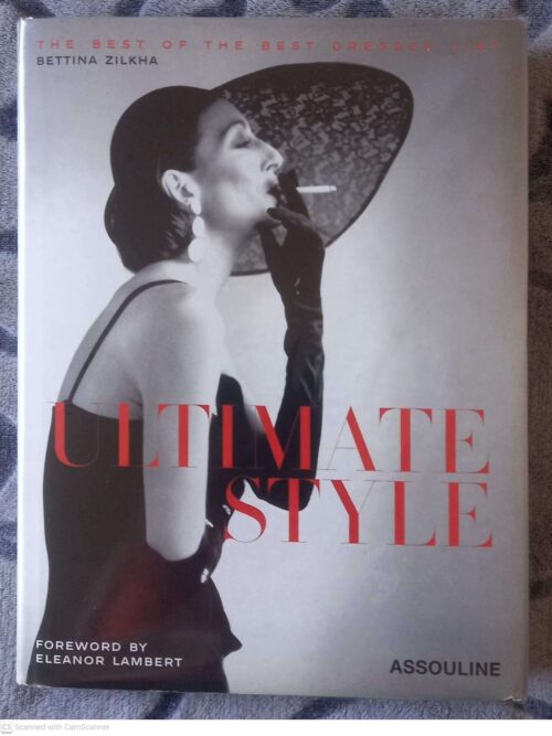 Ultimate Style: The Best Of The Best Dressed List — Bettina Zilkha secondhand book