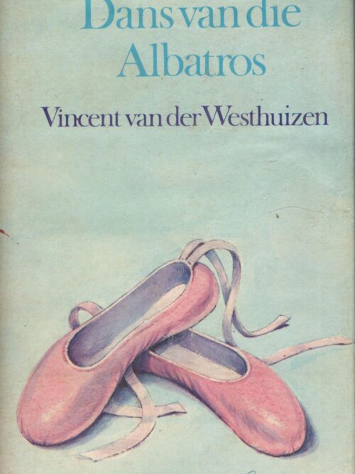 Dans Van Die Albatros – Vincent Van Der Westhuizen secondhand book