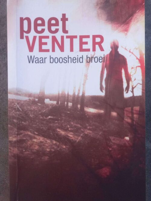 Waar Boosheid Broei – Peet Venter secondhand book