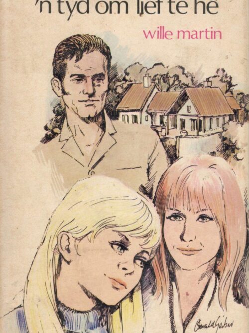 ‘n Tyd Om Lief Te Hê – Wille Martin secondhand book