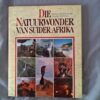 Die Natuurwonder Van Suider- Afrika – Alf Wannenburgh secondhand book