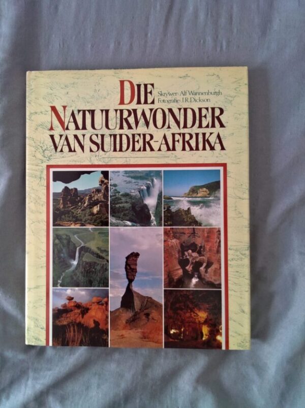Die Natuurwonder Van Suider- Afrika – Alf Wannenburgh secondhand book