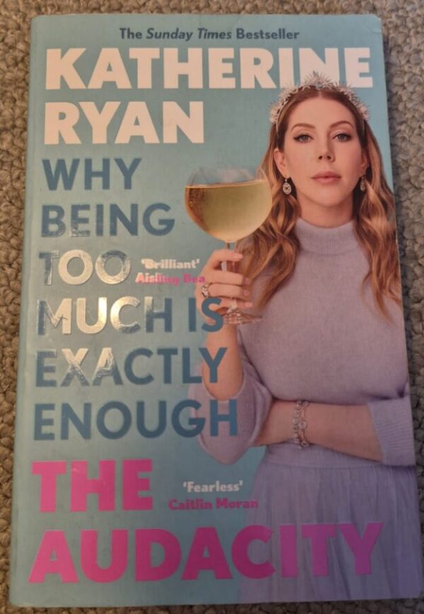cropped-WhatsApp-Image-2026-07-01-at-3.36.16-PM.jpeg The Audacity: Why Being Too Much Is Exactly Enough – Katherine Ryan secondhand book