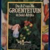 Die A-Z Van Die Groentetuin In Suid-Afrika – Jack Hadfield secondhand book