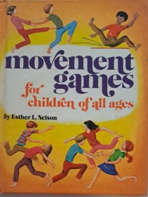 Movement Games For Children Of All Ages – Esther L. Nelson secondhand book