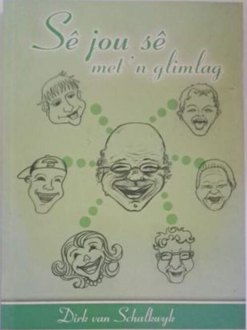 Sê Jou Sê Met ‘n Glimlag – Dirk Van Schalkwyk secondhand book