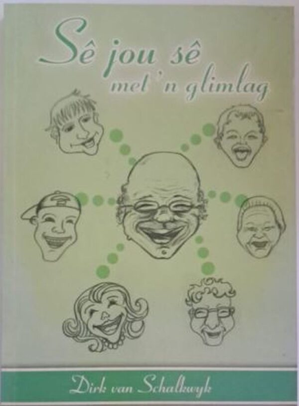 Sê Jou Sê Met ‘n Glimlag – Dirk Van Schalkwyk secondhand book