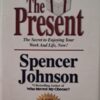 the-present-spencer-johnson-isbn-978097231915-karins-treasures The Present – Spencer Johnson secondhand book