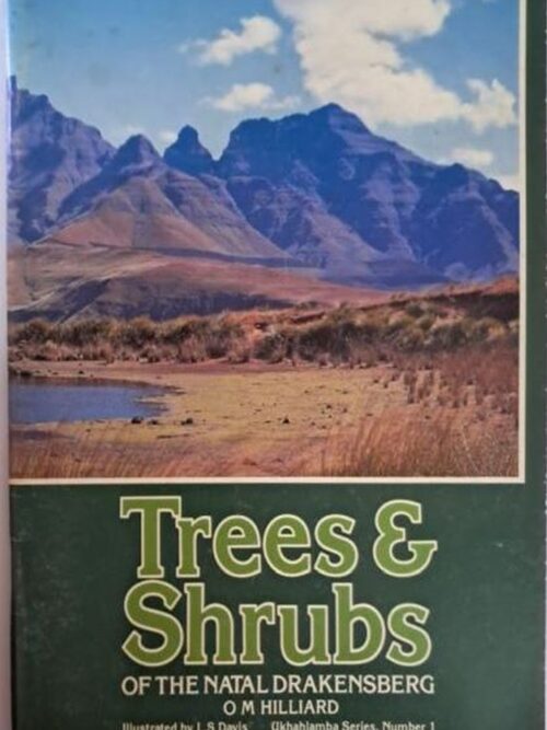 Trees & Shrubs Of The Natal Drakensberg – O.M. Hilliard secondhand book