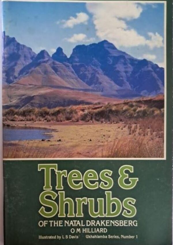Trees & Shrubs Of The Natal Drakensberg – O.M. Hilliard secondhand book