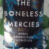 The Boneless Mercies – April Genevieve Tucholke secondhand book