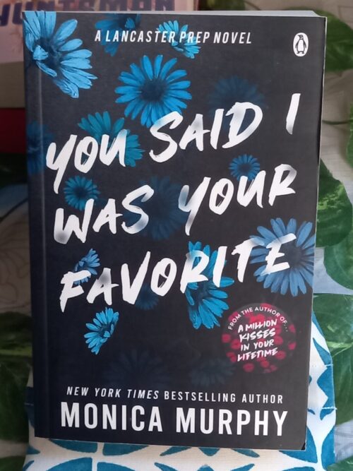 You Said I Was Your Favorite – Monica Murphy secondhand book