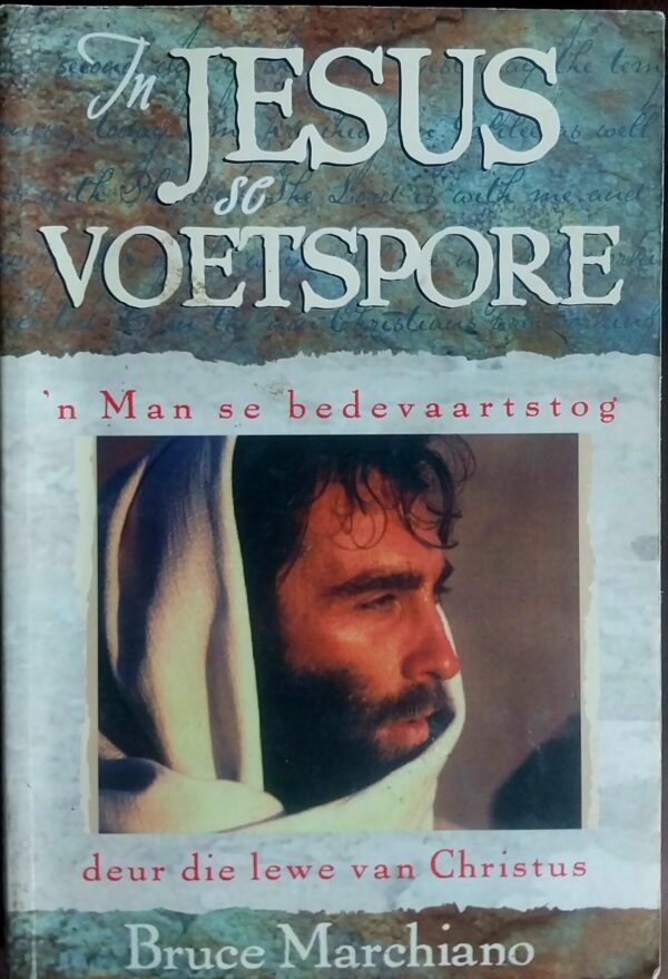 In Jesus Se Voetspore – Bruce Marchiano secondhand book
