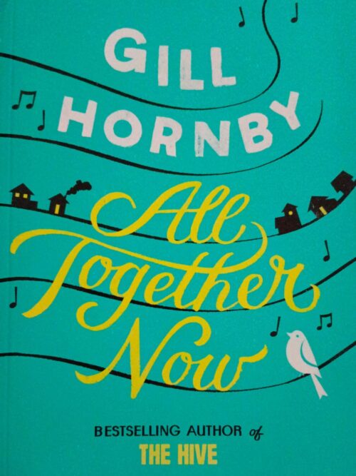 All Together Now – Gill Hornby secondhand book