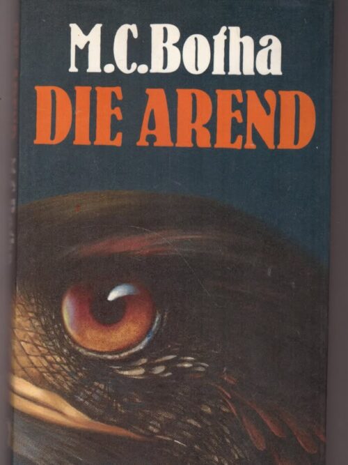 Die Arend — M. C. Botha secondhand book