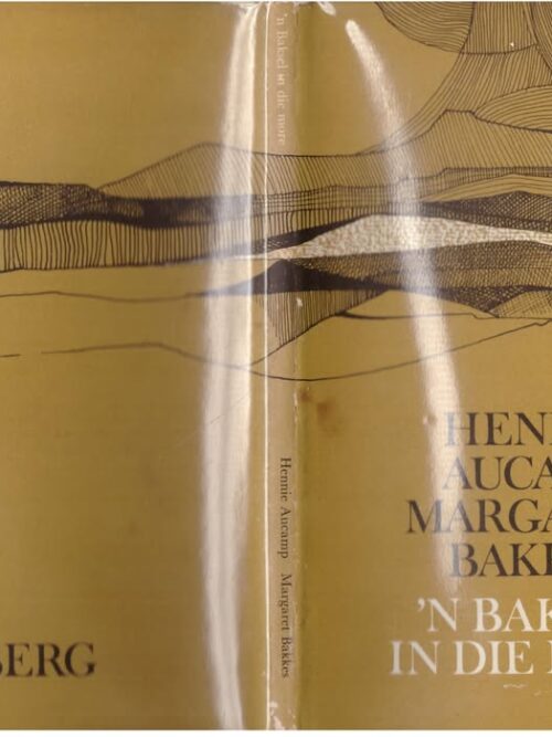 ‘n Baksel In Die More: Boerestories Uit Die Stormberge — Hennie Aucamp, ‎Margaret Bakkes secondhand book