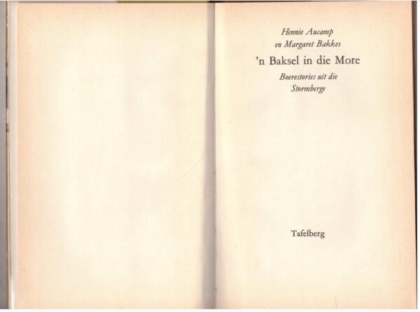 ‘n Baksel In Die More: Boerestories Uit Die Stormberge — Hennie Aucamp, ‎Margaret Bakkes secondhand book
