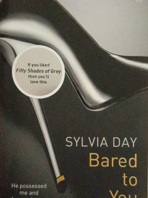 Bared to You _ Sylvia Day Bared To You – Sylvia Day secondhand book
