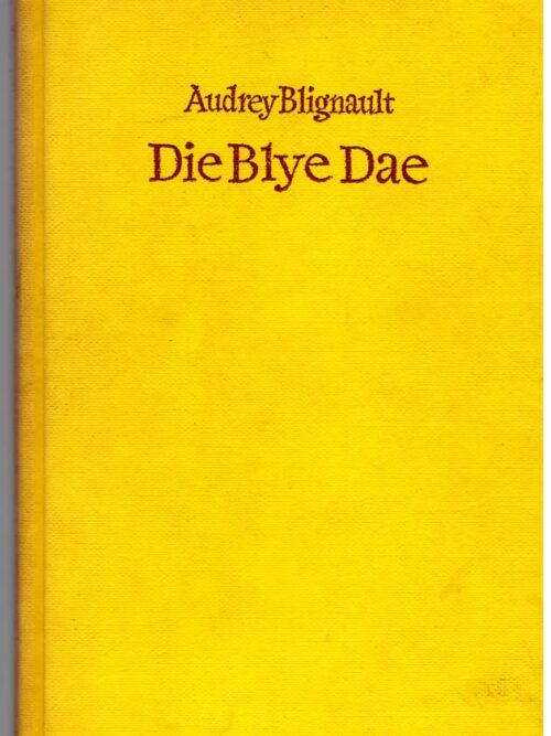 Die Blye Dae — Audrey Blignault secondhand book