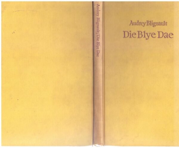 Blye Dae2 Die Blye Dae — Audrey Blignault secondhand book