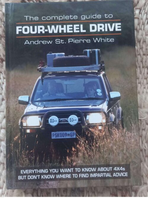 The Complete Guide To Four-Wheel Drive — Andrew St. Pierre White secondhand book