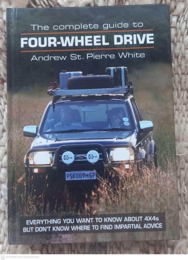 The Complete Guide To Four-Wheel Drive — Andrew St. Pierre White secondhand book