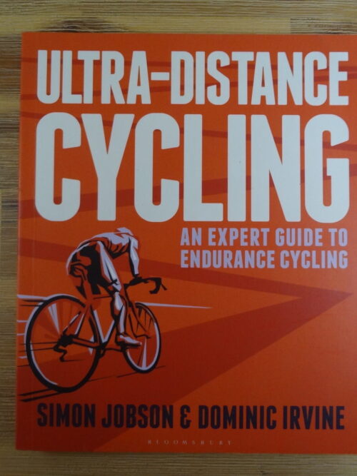 Ultra-Distance Cycling: An Expert Guide To Endurance Cycling –  Simon Jobson, Dominic Irvine secondhand book