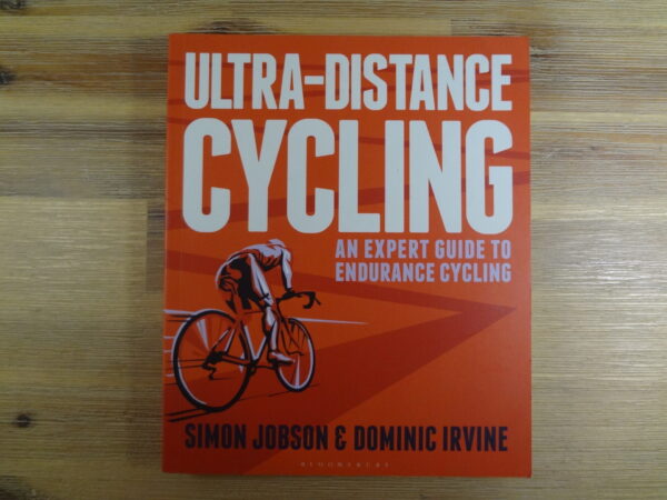 Ultra-Distance Cycling: An Expert Guide To Endurance Cycling –  Simon Jobson, Dominic Irvine secondhand book