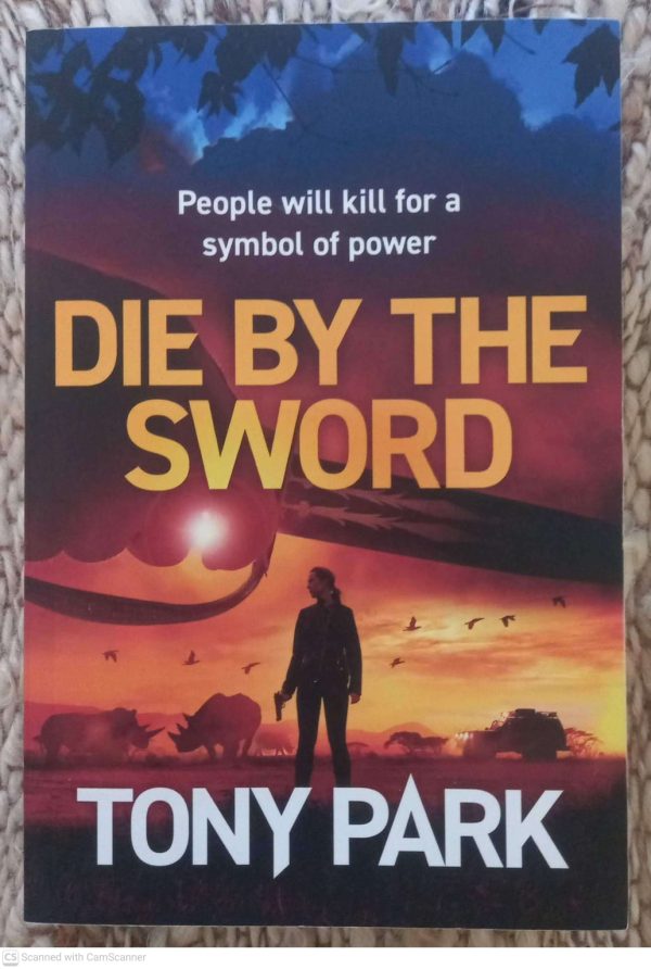 Die By The Sword — Tony Park secondhand book