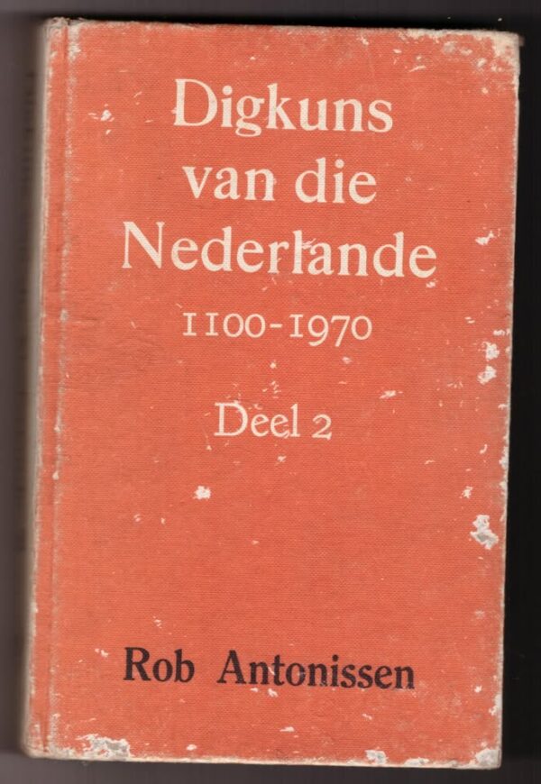 Digkuns Van Die Nederlande:,1100–1970: Deel 2 — Rob Antonissen secondhand book