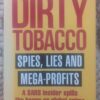 Dirty Tobacco: Spies, Lies And Mega-Profits – Telita Snyckers secondhand book