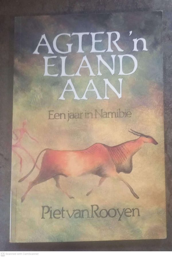 Agter ‘n Eland Aan – Piet Van Rooyen secondhand book